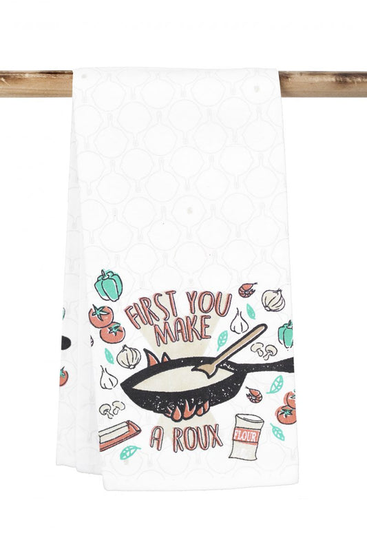 Kitchen Towel – First You Make a Roux