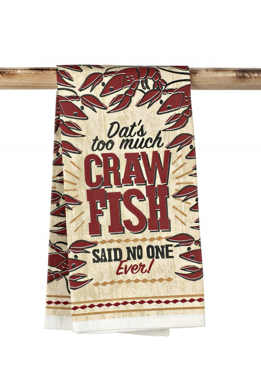 Kitchen Towel – Too Much Crawfish