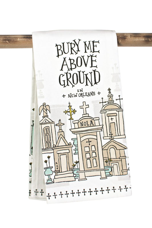 Kitchen Towel – Bury Me Above Ground